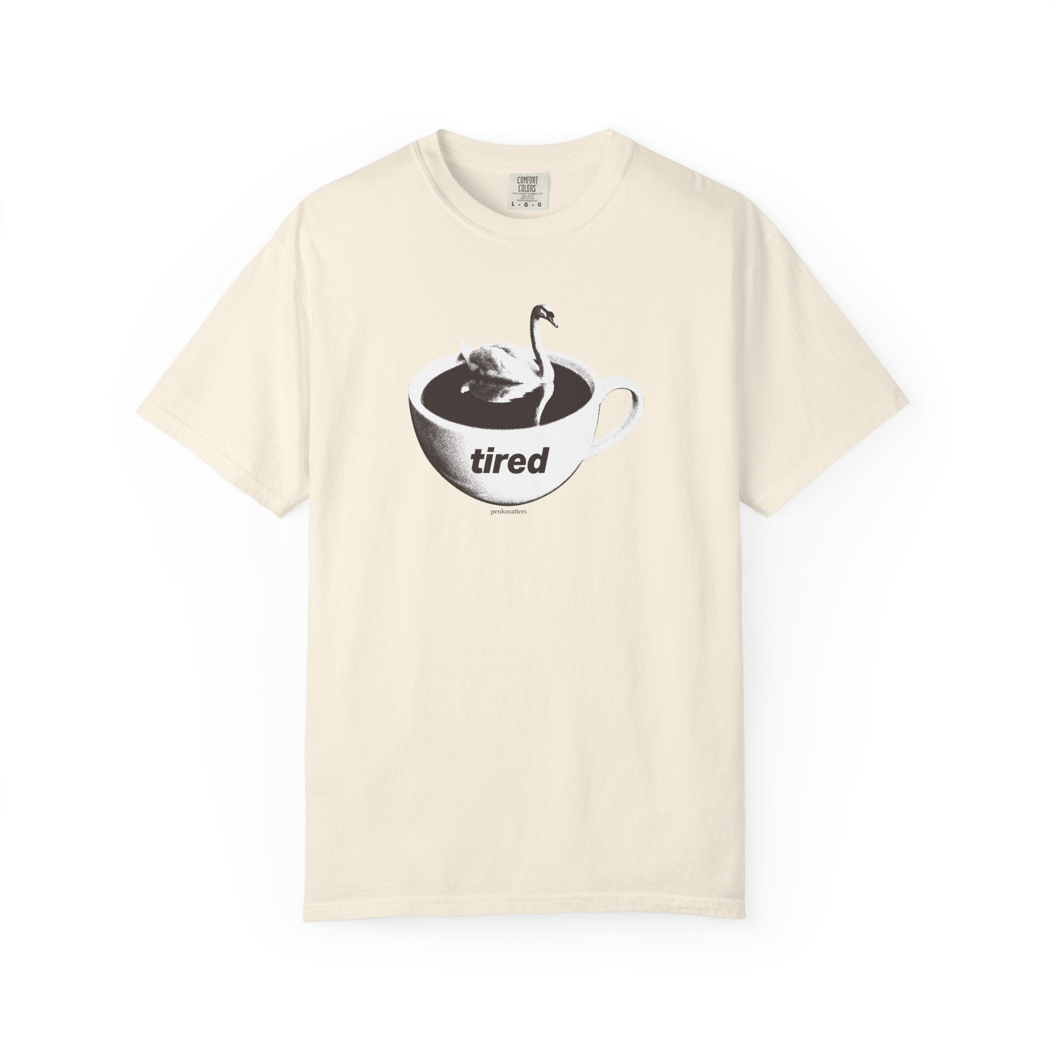 "Tired" T-shirt