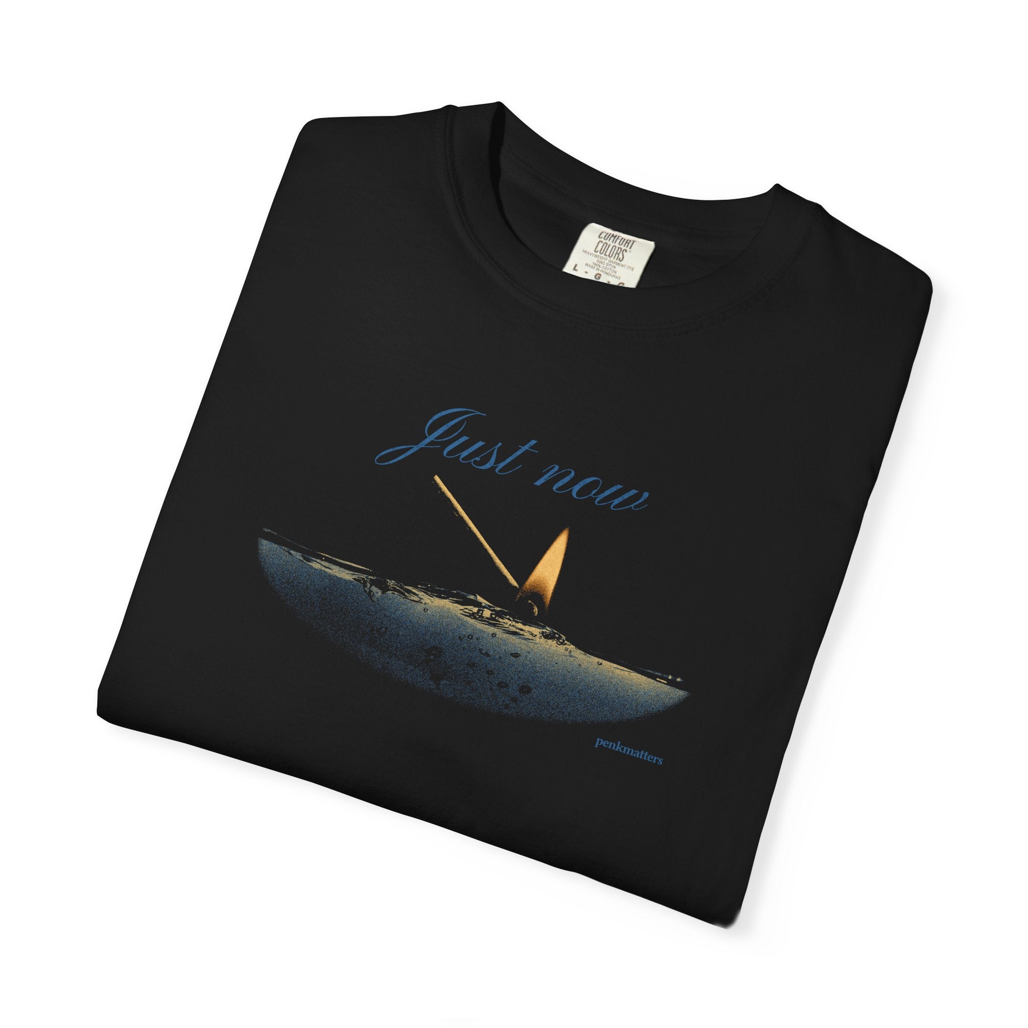 "Just Now" T-shirt