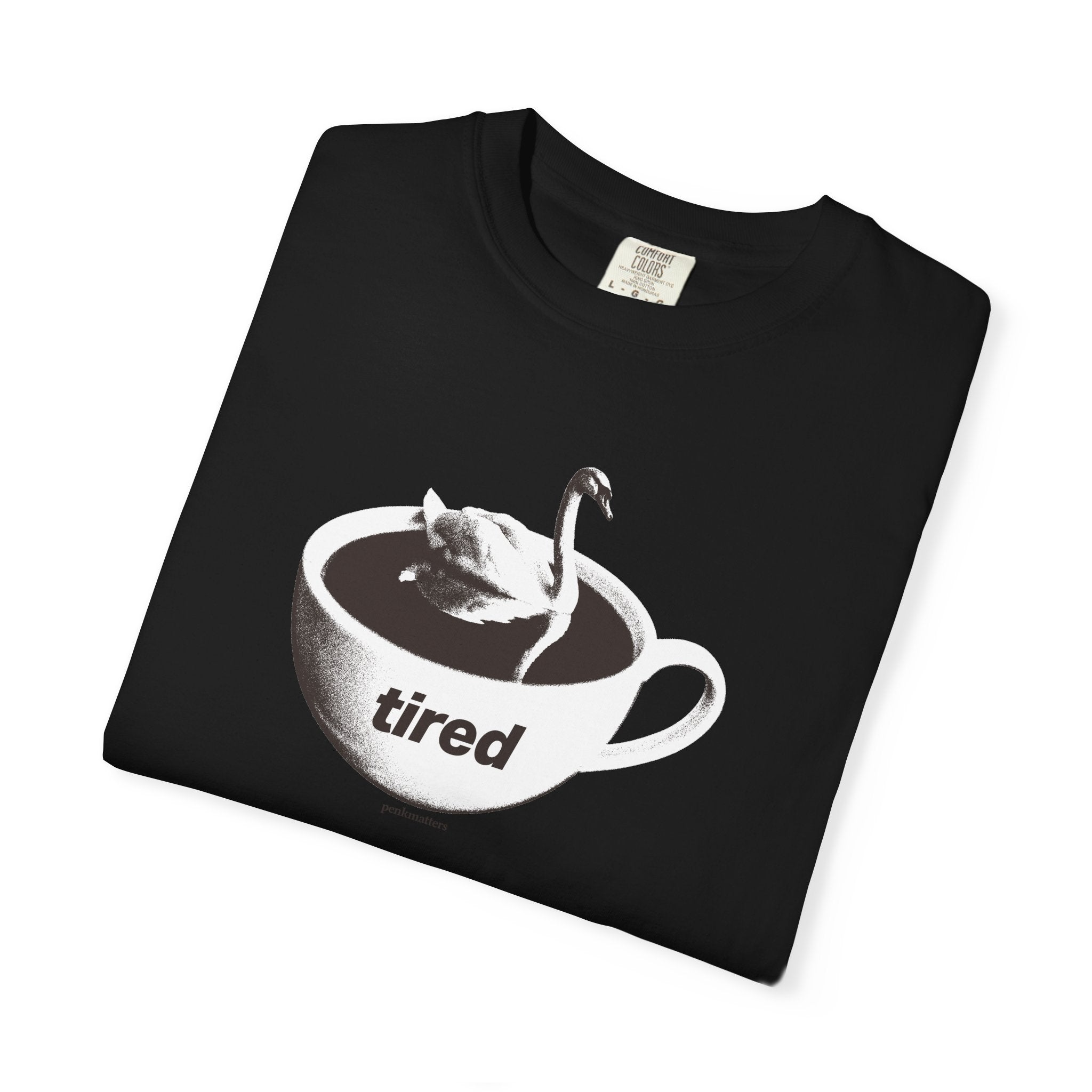 "Tired" T-shirt