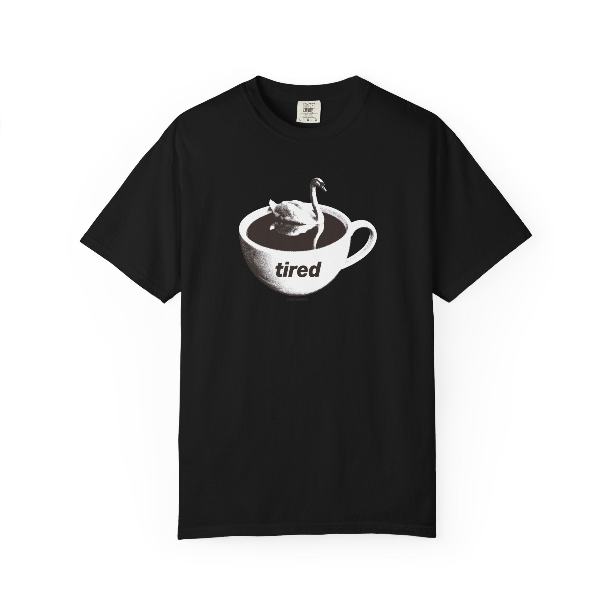 "Tired" T-shirt