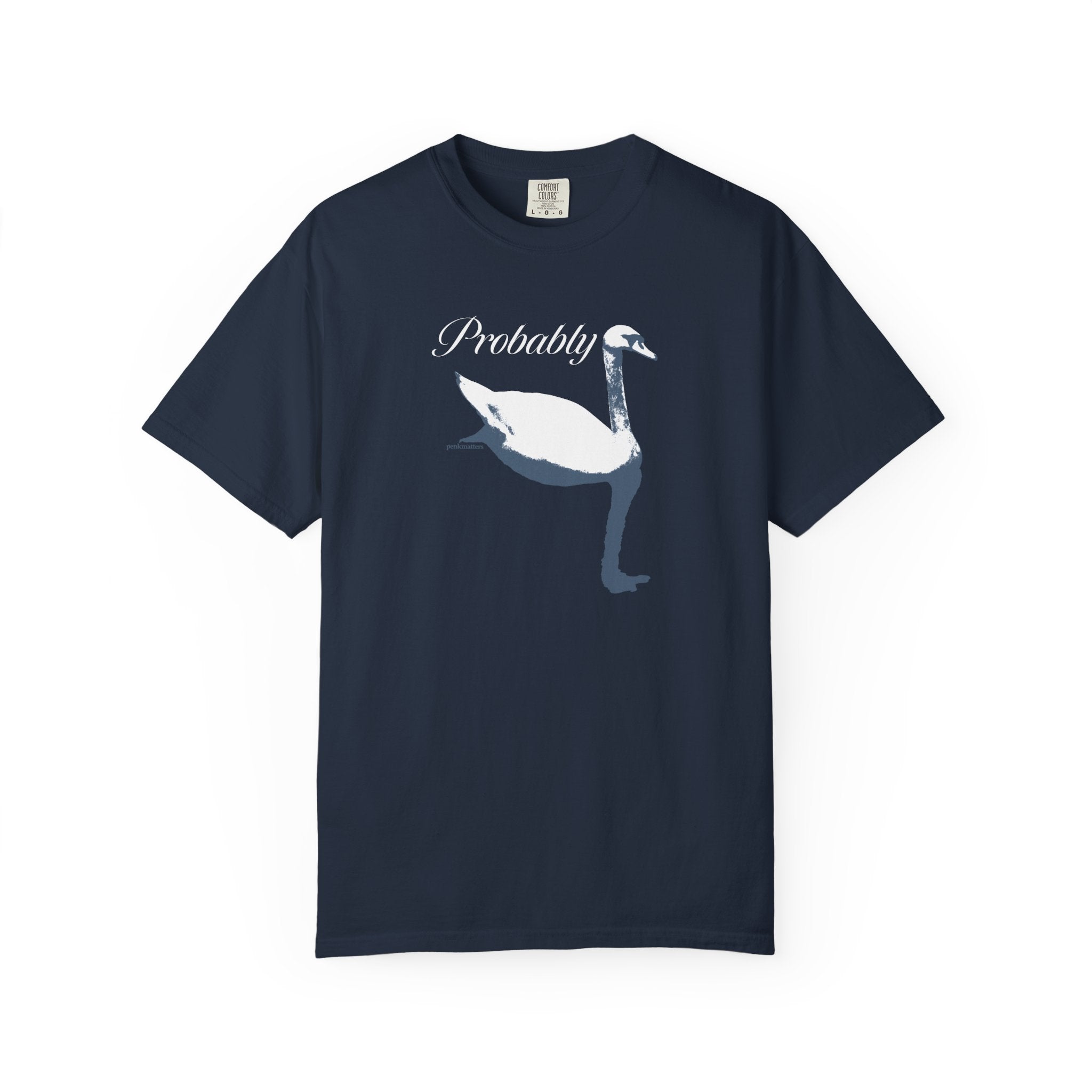 "Probably" T-shirt