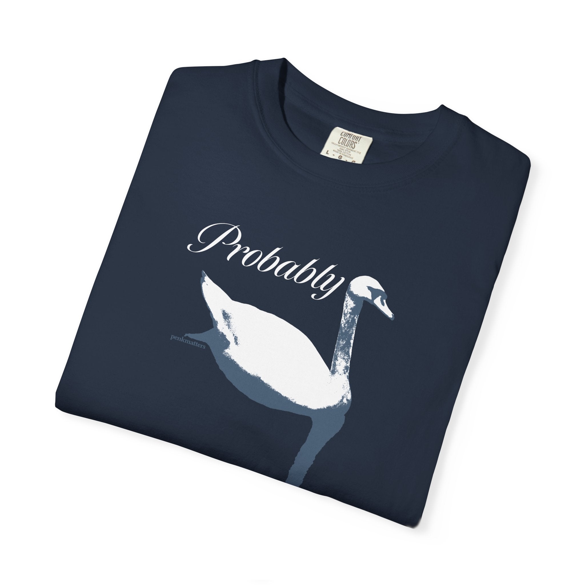 "Probably" T-shirt