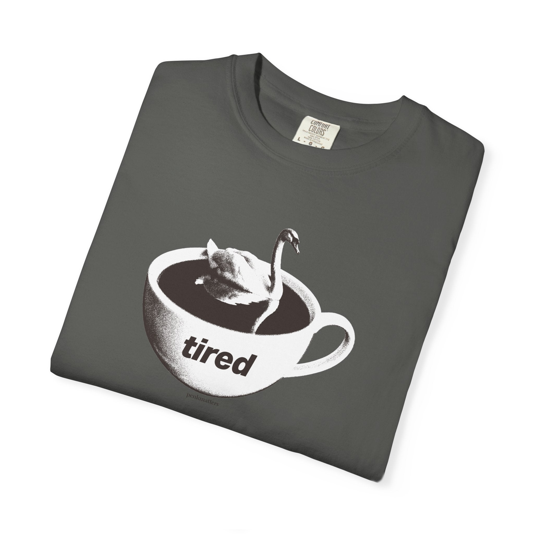 "Tired" T-shirt